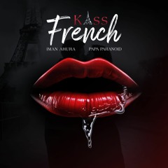 French Kiss (Feat Papa Paranoid)