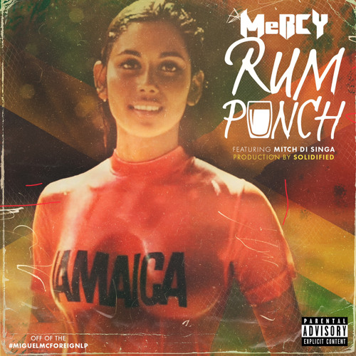 MeRCY - Rum Punch (ft Mitch Di Singa)