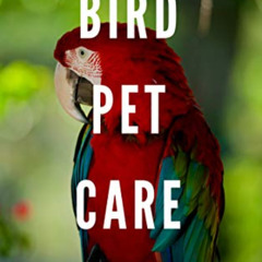 View EBOOK 📋 BIRD PET CARE: CARING FOR BIRDS by  Stephanie Cros [EBOOK EPUB KINDLE P