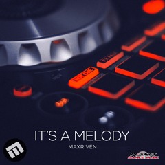 MaxRiven - It's A Melody