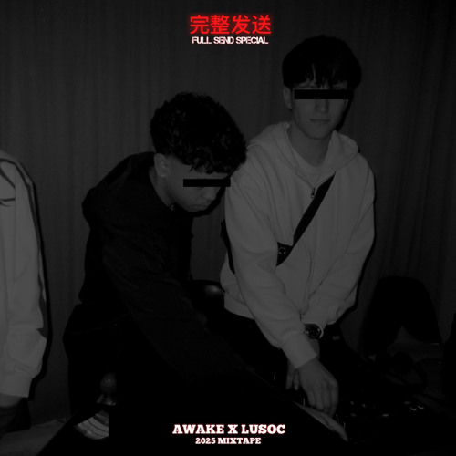 Awake B2B Lusoc Full Send Mix