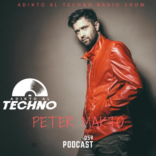 Adikto Al Techno Radio #059 - PETER MAKTO (Hungary) January 2021