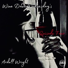 Wine Down Wednesdays: Ep Four