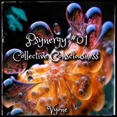 Psynergy #01 - Collective Consciousness