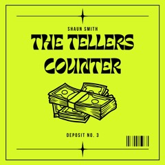 The Tellers Counter - Deposit No. 3