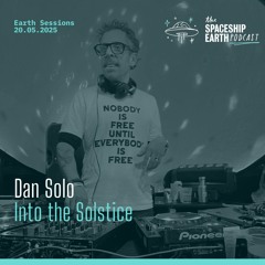 Earth Sessions: Into the Solstice - Dan Solo
