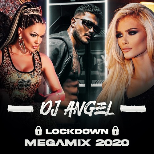 DJ ANGEL - LOCKDOWN MegaMix 2020/2021
