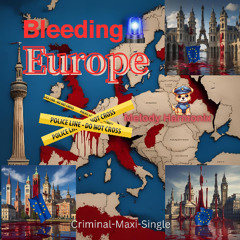 Bleeding Europe (Criminal-Reggae-Maxi-Single 1)