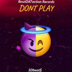 3Dbeat$ "Dont Play"