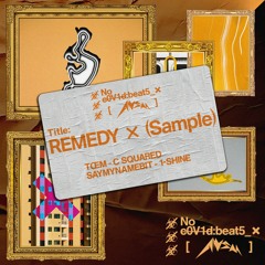 REMEDY(SAMPLE)_TŒM from C SQUARED,SAYMYNAMEBIT from 1-SHINE