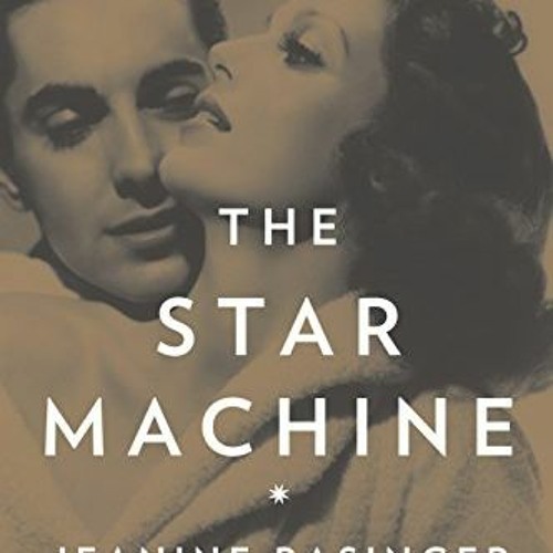 READ EBOOK 📥 The Star Machine by  Jeanine Basinger PDF EBOOK EPUB KINDLE