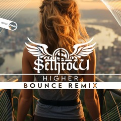 SethroW - Higher Bounce Remix