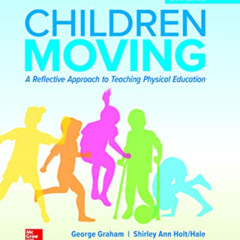 [VIEW] EPUB 📍 Children Moving: A Reflective Approach to Teaching Physical Education