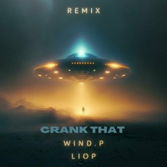 Crank That Ft Rage - LioP ft Wind.P (Remix)