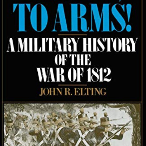 [VIEW] EBOOK 📗 Amateurs, To Arms!: A Military History Of The War Of 1812 (Major Batt