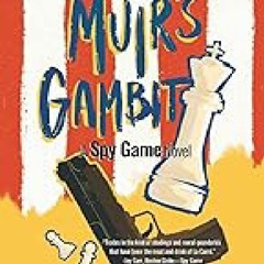 *@ Muir's Gambit: Book 1 the Spy Game Trilogy (The Aiken Trilogy)