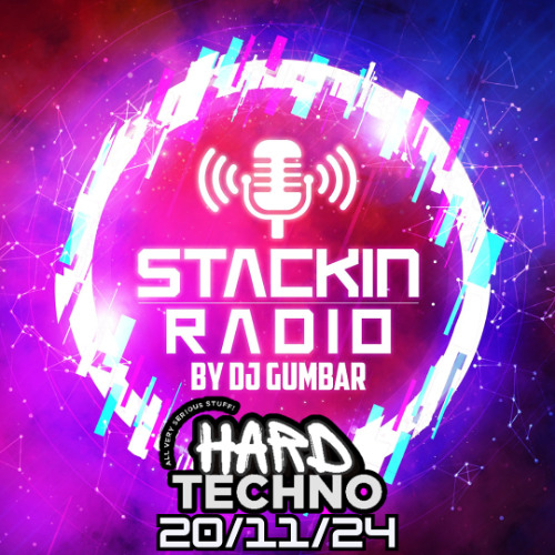 Stackin Radio Show 20/11/24 - Hard Techno VS The World - Hosted By Gumbar On Defection Radio