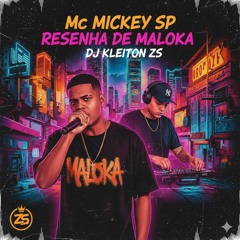 Mc Mickey Sp Resenha de Maloka Dj Kleiton Zs(MP3_160K).mp3