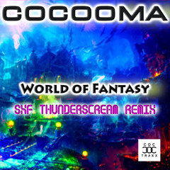 Cocooma - World of Fantasy (SXF Thunderscream Remix)