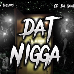 Jay Luciano DAT NIGGA ft Cp da Gawd