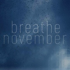 breathe november