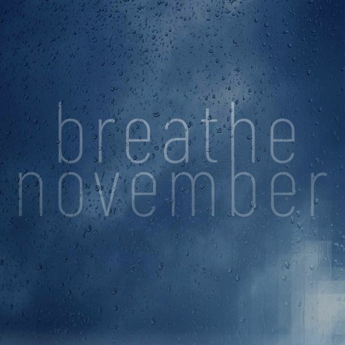 breathe november