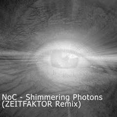 NoC - Shimmering Photons (ZEITFAKTOR Remix)