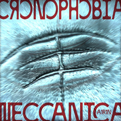 Cronophobia Meccanica - A1R1N