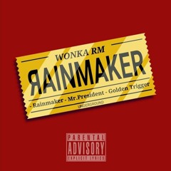 WONKA RM - GOLDEN TRIGGER [EP : RAINMAKER]
