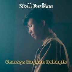 Ziell Ferdian - Semoga Engkau Bahagia