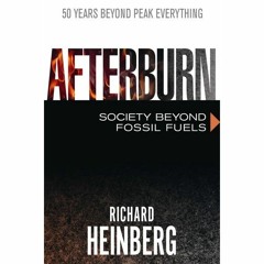 Afterburn Society Beyond Fossil Fuels by Richard Heinberg