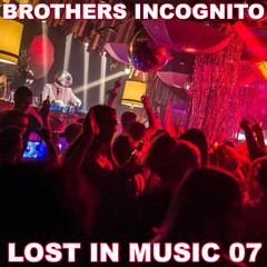 Brothers Incognito - Lost in Music 07