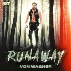 Von Wagner – Runaway (Entrance Theme) [Extended]