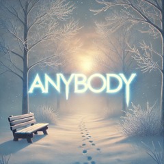 Anybody