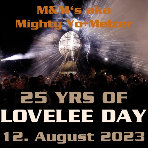 25 YRS of Lovelee Day - Die Vorspeise - M&Ms aka Mighty+Melzer