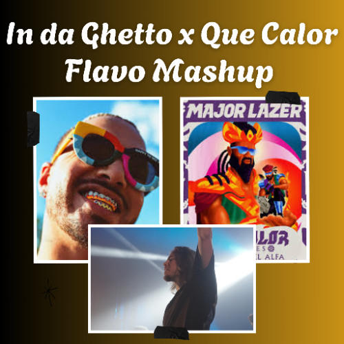 In Da Getto x Que Calor (FLAVO Mashup FREE)