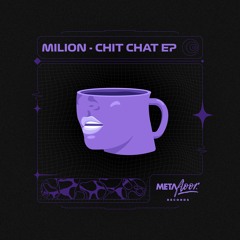 Milion - Chit Chat (Original Mix)