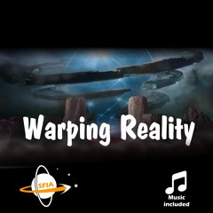 Warping Reality