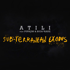 Sub-Terranean Exodus (feat. Pupajim & Biga*Ranx)