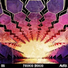 ALLKILL - Paranoid Android