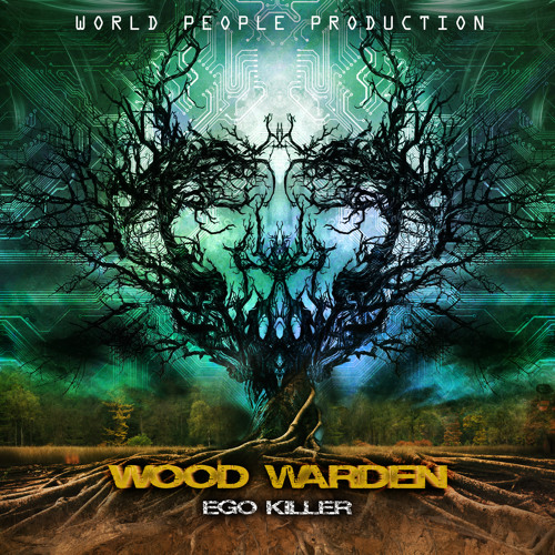 Wood Warden - Egotrip