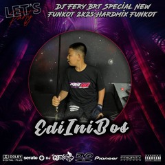 DJ FERY BRT • DUGEM FUNKOT NEW 2K25 IS COMBACK SPECIAL REQUEST EDI INI BOSS TILLDROP