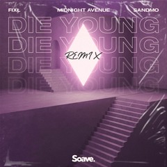 Midnight Avenue, FIXL & SANDMO - Die Young (MRTED EXTENDED REMIX)