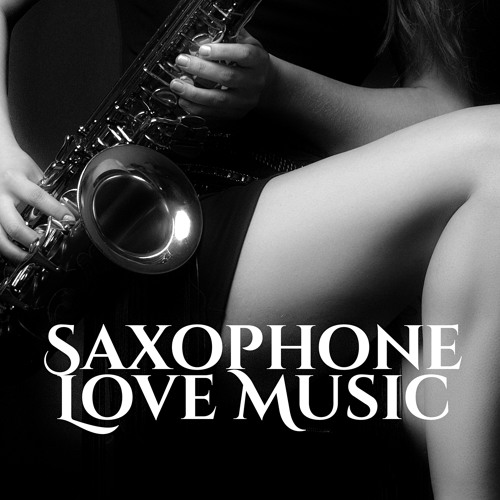 Stream Smooth Jazz Sax Instrumentals | Listen to Saxophone Love Music –  Relaxing Love Songs, Music to Fall in Love, Romantic Evening playlist  online for free on SoundCloud