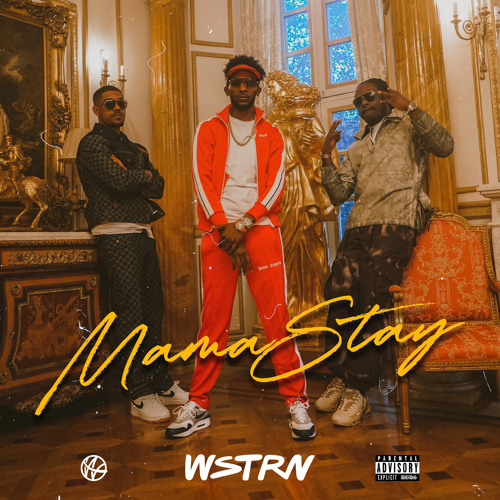 Stream Mama Stay by WSTRN | Listen online for free on SoundCloud