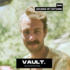 Sounds of Hotwire 018 - Vault.