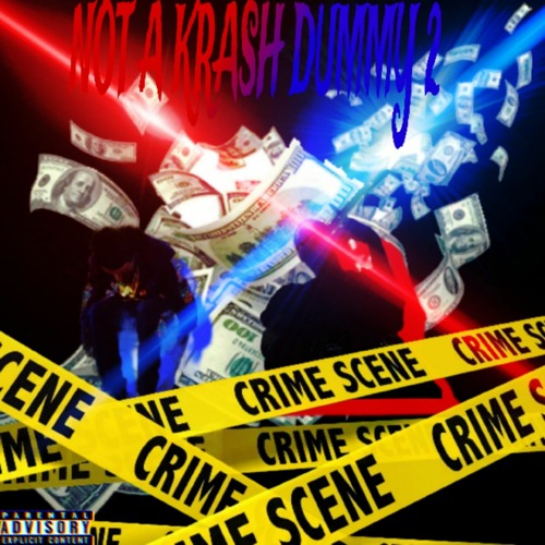 Not A Krash Dummy 2 ft. SharpShooterBoogie