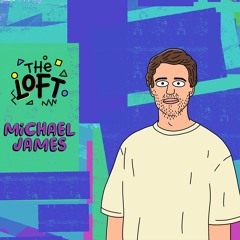 Sounds From The Loft 001: Michael James