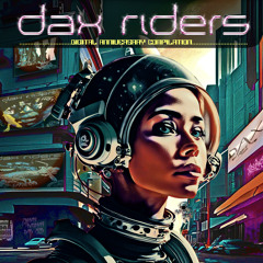Stream Dax Riders | Listen to Digital Anniversary Compilation