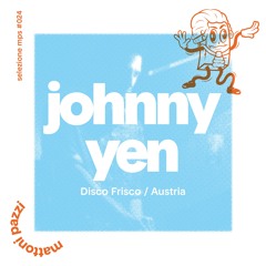 selezione mps #024 – Johnny Yen